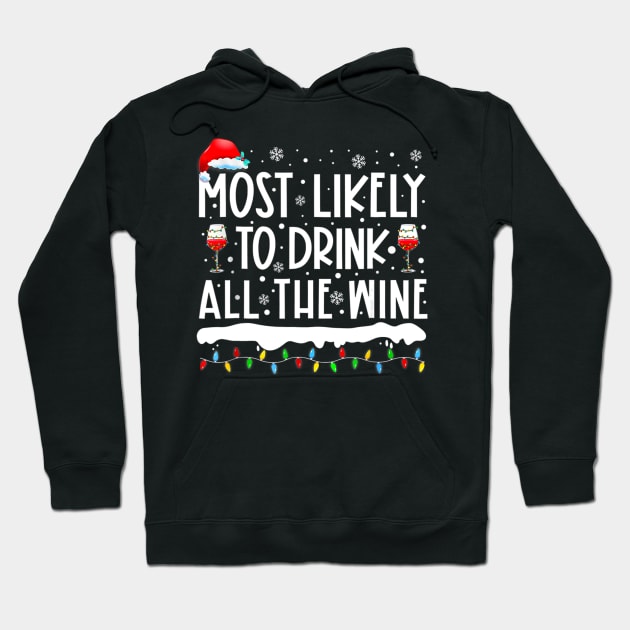 Most Likely To Drink All The Wine Family Matching Hoodie by nadenescarpellos